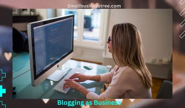 Blogging as Business